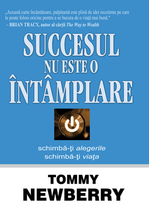 Tommy Newberry - Success is not an accident